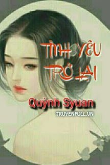 Truyện Tình Yêu Trở Lại - Quỳnh Syuan