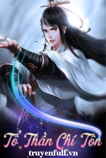 Truyện Tổ Thần Chí Tôn