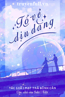 Truyện Tỏ Vẻ Dịu Dàng