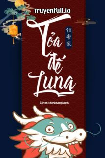 Truyện Tỏa Đế Lung - Vị Tất Mãn Tọa