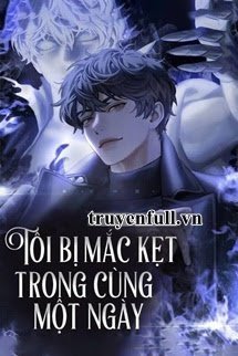 Truyện Tôi Bị Mắc Kẹt Trong Cùng Một Ngày