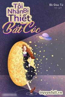 Truyện Tôi Bị Nhân Thiết Bắt Cóc