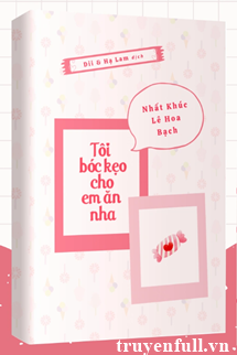 Truyện Tôi Bóc Kẹo Cho Em Ăn Nha