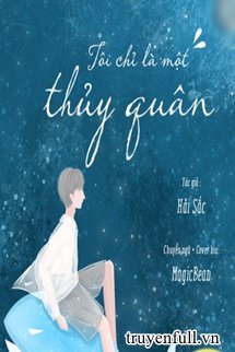 Truyện Tôi Chỉ Là Một Thủy Quân