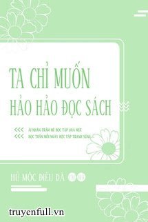 Truyện Tôi Chỉ Muốn Học Hành Thật Tốt