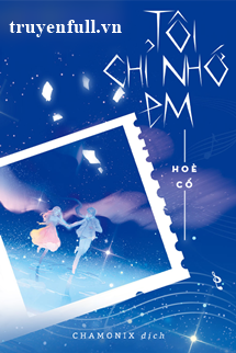 Truyện Tôi Chỉ Nhớ Em