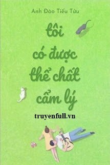 Truyện Tôi Có Được Thể Chất Cẩm Lý