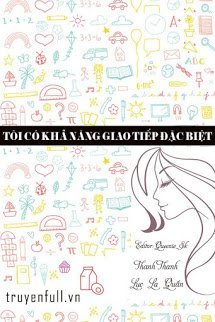 Truyện Tôi Có Khả Năng Giao Tiếp Đặc Biệt