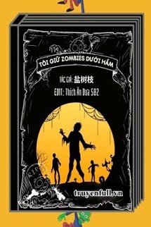 Truyện Tôi Giữ Zombies Dưới Hầm