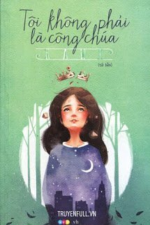 Truyện Tôi Không Phải Là Công Chúa