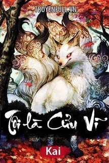 Truyện Tôi Là Cửu Vĩ Hồ Ly