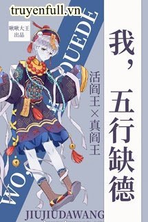 Truyện Tôi, Ngũ Hành Thiếu Đạo Đức