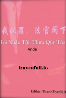 Truyện Tôi Nhận Tội, Thưa Quý Toà