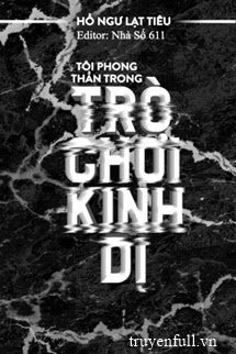 Truyện Tôi Phong Thần Trong Trò Chơi Vô Hạn