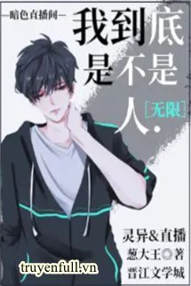 Truyện Tôi Rốt Cuộc Có Phải Là Con Người Hay Không