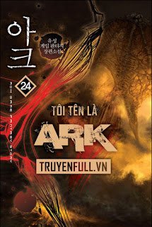 Truyện Tôi Tên Là Ark