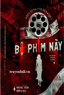 Truyện Tôi Từng Xuyên Qua Bộ Phim Này