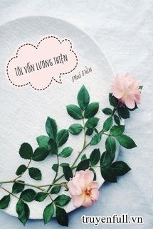 Truyện Tôi Vốn Lương Thiện