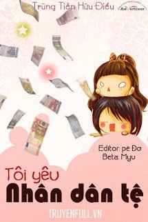 Truyện Tôi Yêu Nhân Dân Tệ