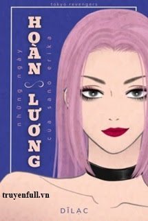 Truyện [Tokyo Revengers] Những Ngày Hoàn Lương Của Sano Erika