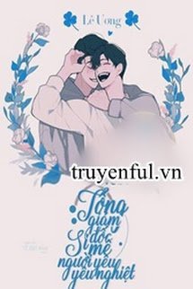 Truyện Tổng Giám Đốc Si Mê Người Yêu Yêu Nghiệt