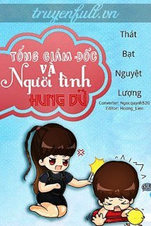 Truyện Tổng Giám Đốc Và Người Tình Hung Dữ