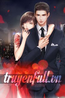 Truyện Tổng Tài Bá Đạo Yêu Phải Em