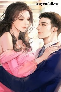 Truyện Tổng Tài Bố Đường Cưới Trước Yêu Sau