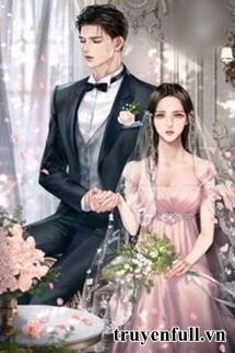 Truyện Tổng Tài Không Nhận Ra Vợ Mình