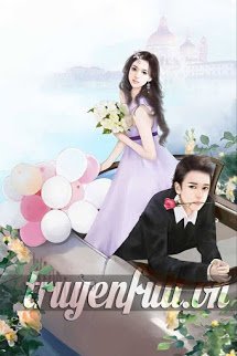 Truyện TỔNG TÀI LẠNH LÙNG ĂN VẠ VỢ YÊU