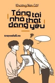 Truyện Tổng Tài Nhỏ Thật Đáng Yêu