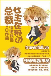 Truyện Tổng Tài, Nữ Chính Ở Bên Kia