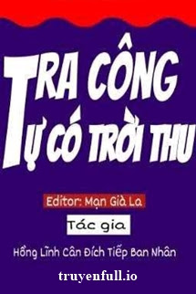 Truyện Tra Công Tự Có Trời Thu