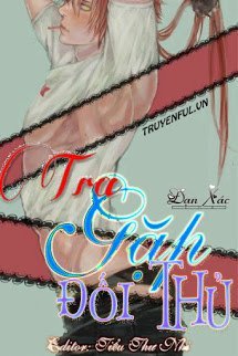 Truyện Tra Gặp Đối Thủ