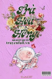 Truyện Trà Hoa Hồng