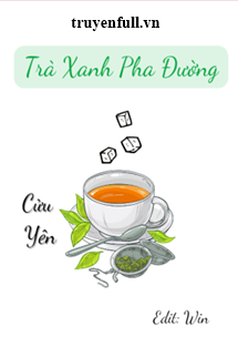 Truyện Trà Xanh Pha Đường