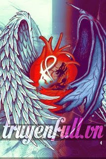 Truyện Trái Tim Của Tôi Là Thiên Thần Hay Ác Quỷ