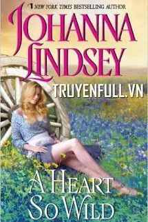 Truyện Trái Tim Hoang Dã (A Heart So Wild)