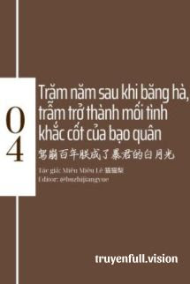 Truyện Trăm Năm Sau Khi Băng Hà, Trẫm Trở Thành Mối Tình Khắc Cốt Của Bạo Quân