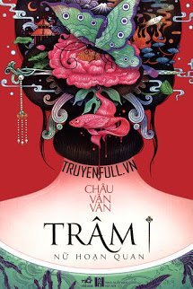 Truyện Trâm – Nữ Hoạn Quan