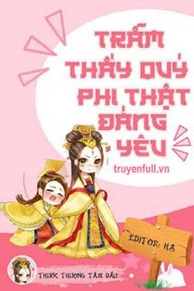 Truyện Trẫm Thấy Quý Phi Thật Đáng Yêu