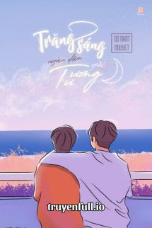 Truyện Trăng Sáng Ngàn Dặm Gửi Tương Tư