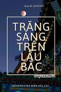 Truyện Trăng Sáng Trên Lầu Bắc