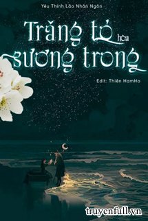 Truyện Trăng Tỏ Hòa Sương Trong
