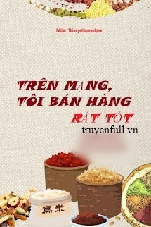 Truyện Trên Mạng, Tôi Bán Hàng Rất Tốt