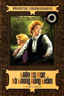 Truyện Trên Sa Mạc Và Trong Rừng Thẳm