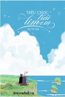 Truyện Trêu Chọc Trái Tim Em