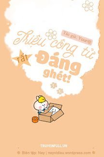 Truyện Triệu Công Tử Rất Đáng Ghét!