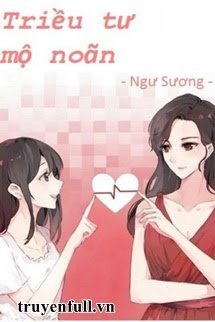 Truyện Triều Tư Mộ Noãn