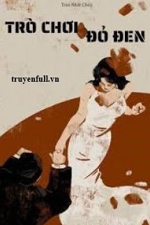 Truyện Trò Chơi Đen Đỏ
